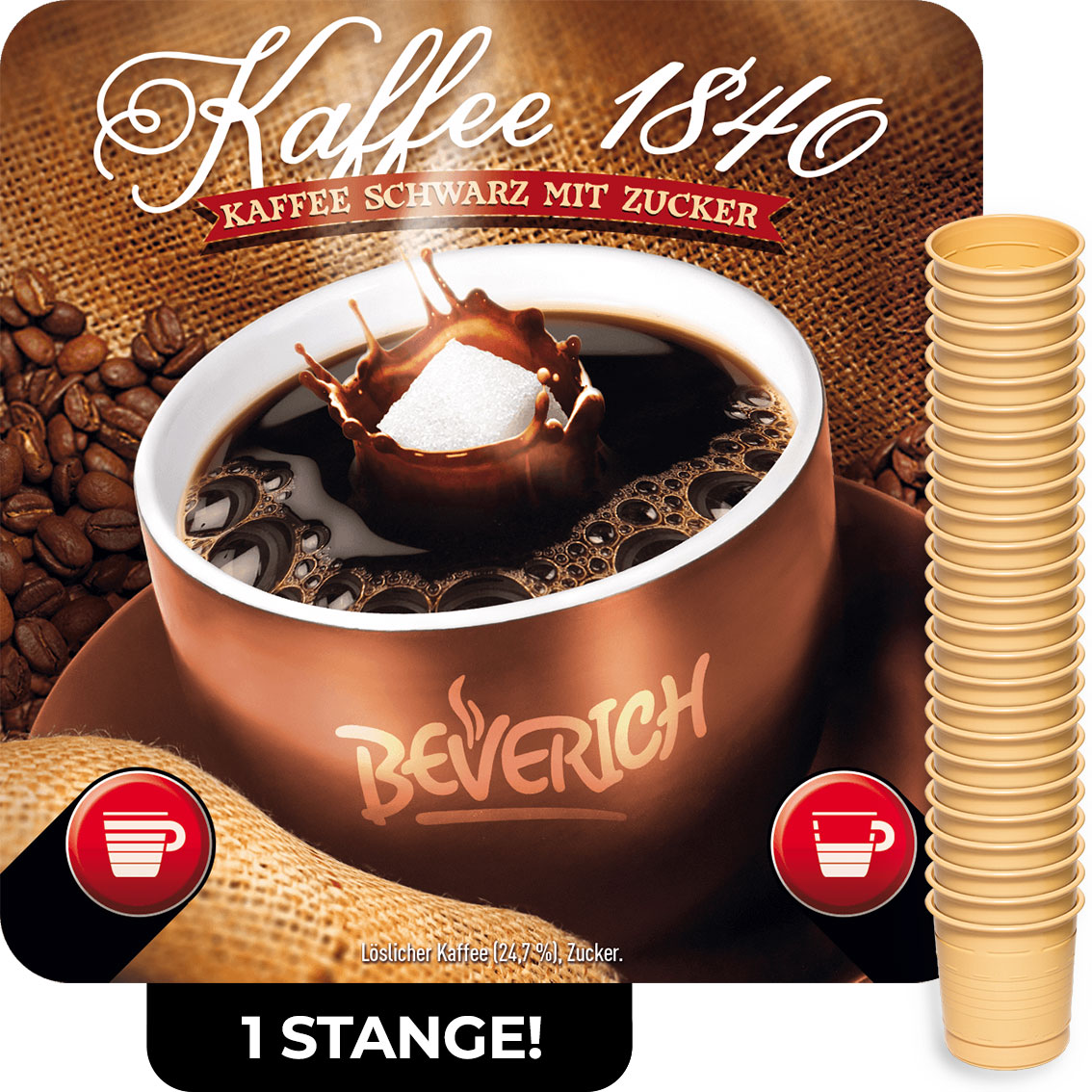 Das ist eine Stange, bestehend aus den InCup Bechern des Kaffees 1840 mit Zucker, von unserer Marke Beverich.