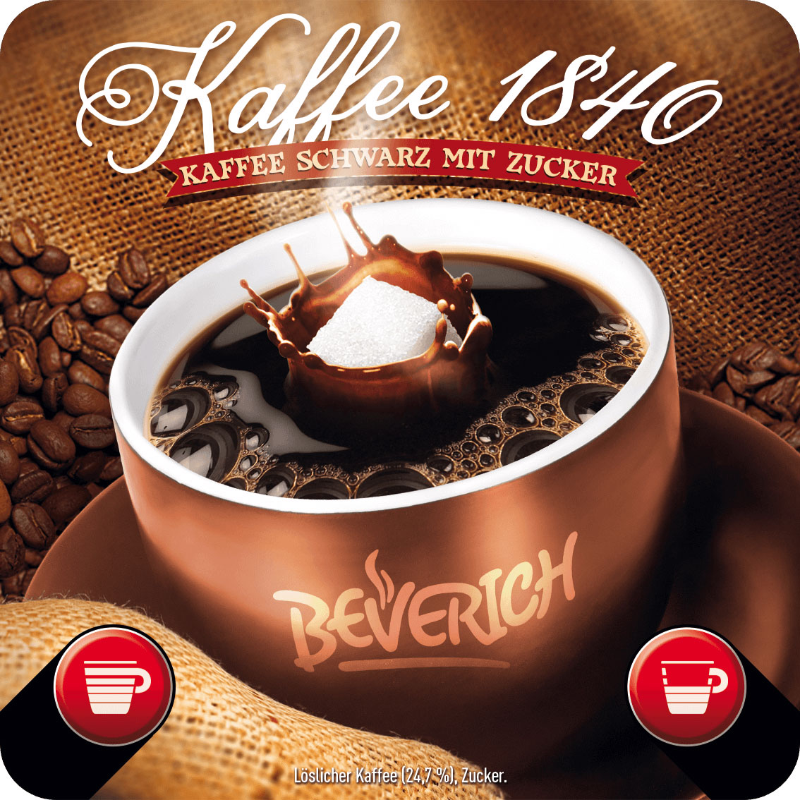 Das ist eine Tasse, gefüllt mit dem InCup Kaffee 1840 mit Zucker, von unserer Marke Beverich.